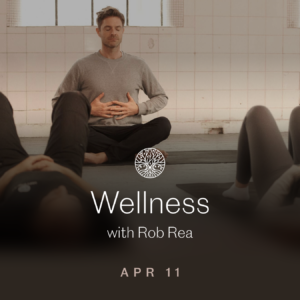 Wellness with Rob Rea (Early Bird)