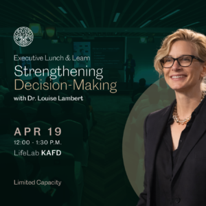 Strengthening Decision-Making at Work & Life with Dr. Louise Lambert (Early-Bird)
